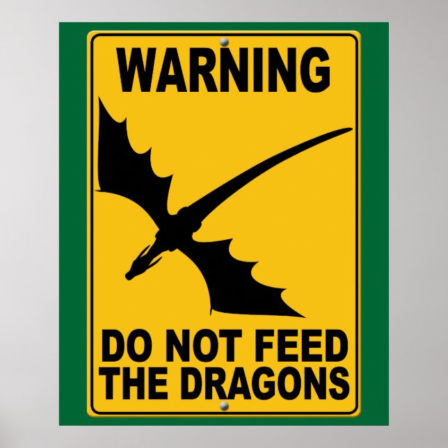 Do Not Feed the Dragons Poster (Front)