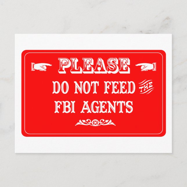Do Not Feed The FBI Agents Postcard (Front)