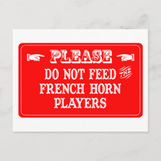 Do Not Feed The French Horn Players Postcard