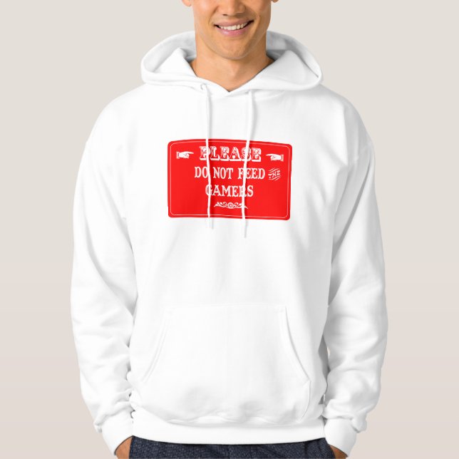 Do Not Feed The Gamers Hoodie (Front)