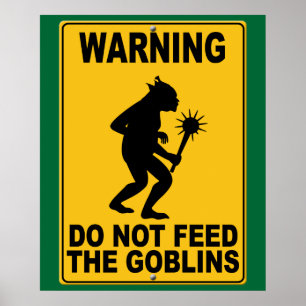 Do Not Feed the Goblins Poster