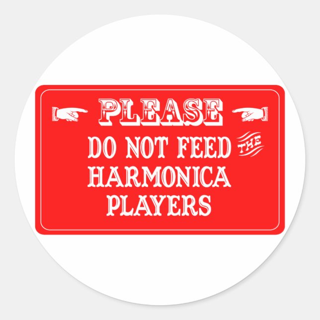 Do Not Feed The Harmonica Players Classic Round Sticker (Front)