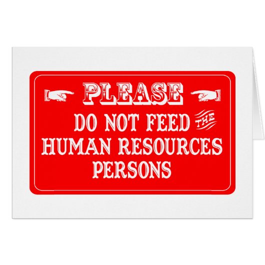 Do Not Feed The Human Resources Persons Cards (Front Horizontal)