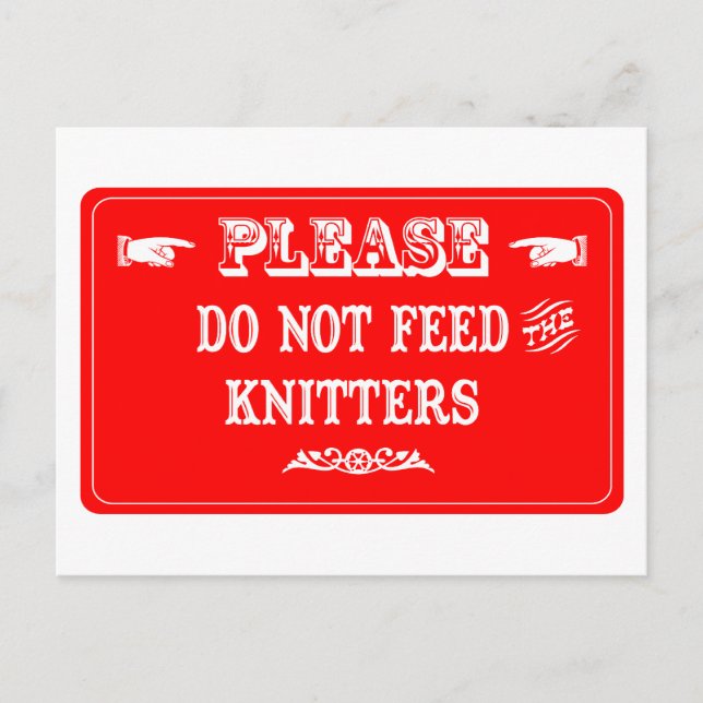 Do Not Feed The Knitters Postcard (Front)