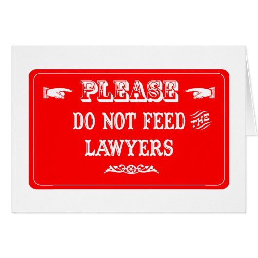 Do Not Feed The Lawyers Cards (Front Horizontal)