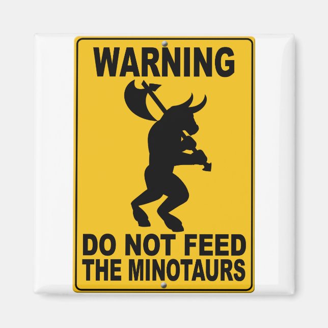 Do Not Feed the Minotaurs Magnet (Front)