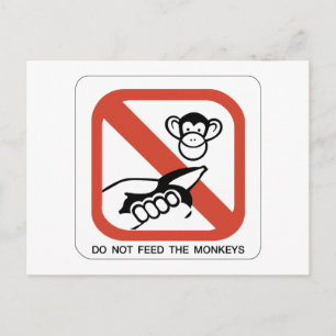 Do Not Feed The Monkey I Postcard