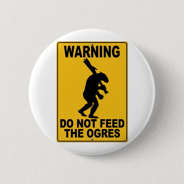 Do Not Feed the Ogres Button (Front)