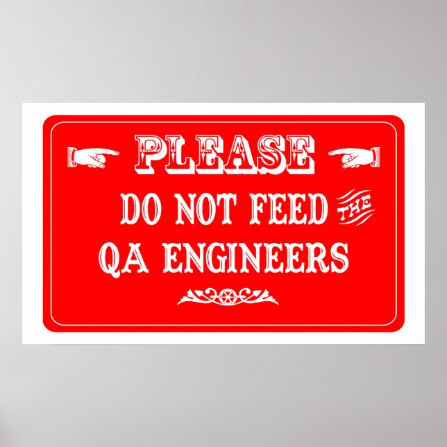Do Not Feed The QA Engineers Poster (Front)
