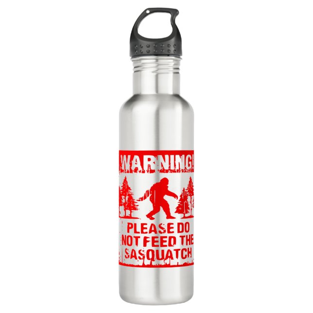 Do Not Feed The Sasquatch  #USAPatriotGraphics  © Stainless Steel Water Bottle (Front)