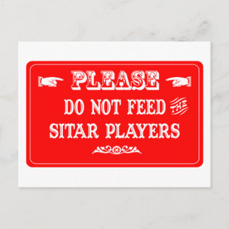 Do Not Feed The Sitar Players Postcard