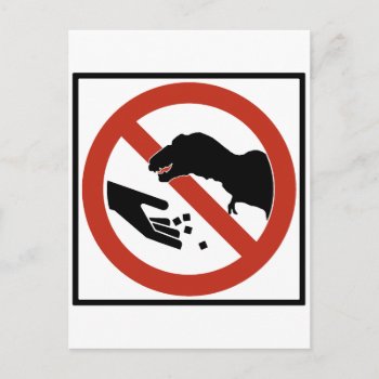 Do Not Feed The T-rex Postcard by wesleyowns at Zazzle