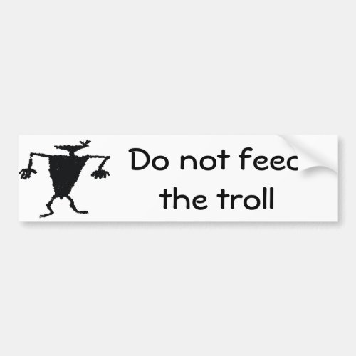 Do not feed the troll bumper sticker