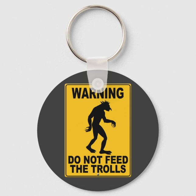 Do Not Feed the Trolls Keychain (Front)