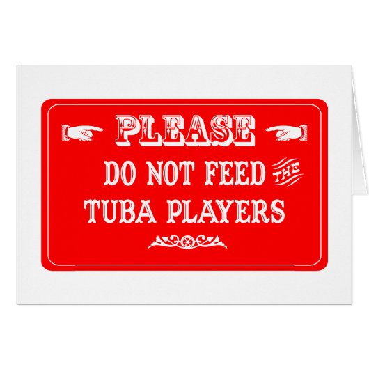 Do Not Feed The Tuba Players Cards (Front Horizontal)