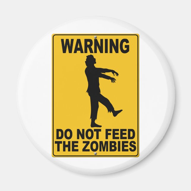 Do Not Feed the Zombies Magnet (Front)