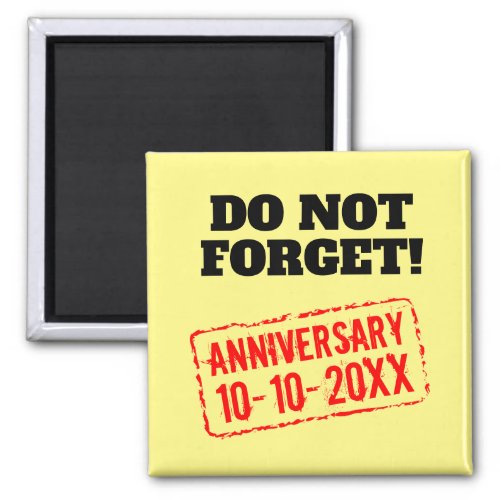 Do not forget wedding anniversary day funny fridge magnet