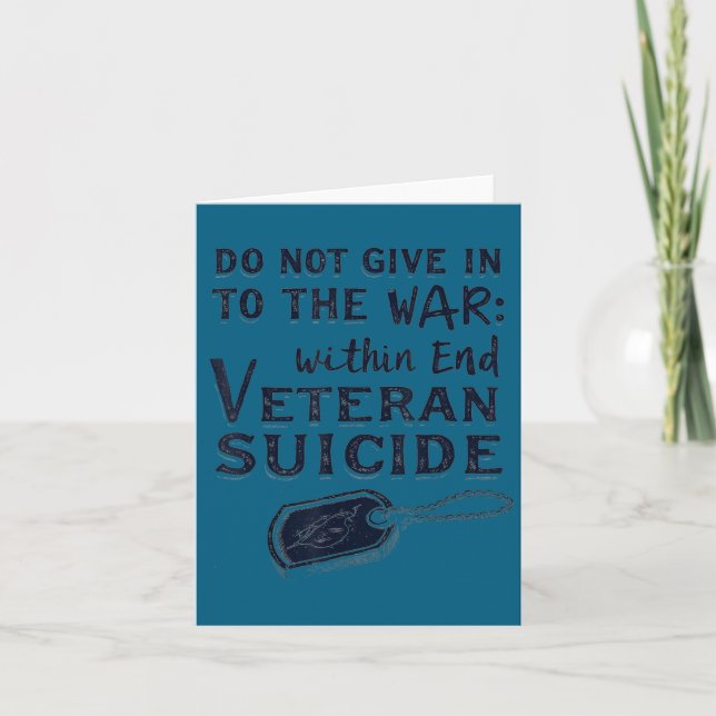 Do Not Give In To The War Within End Veteran Suici Card (Front)