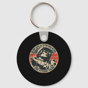 Do Not Give In To The War Within End Veteran Suici Keychain