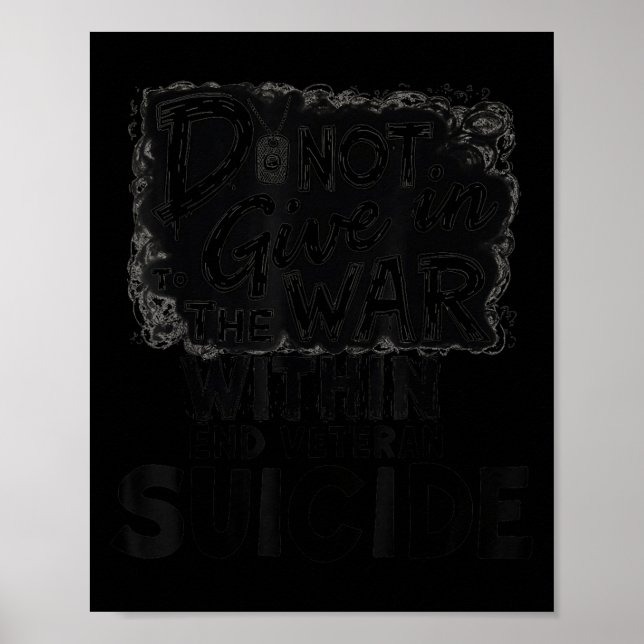 Do Not Give In To The War Within End Veteran Suici Poster (Front)