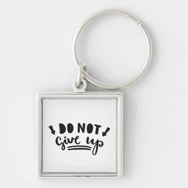 Do Not Give Up Keychain (Front)