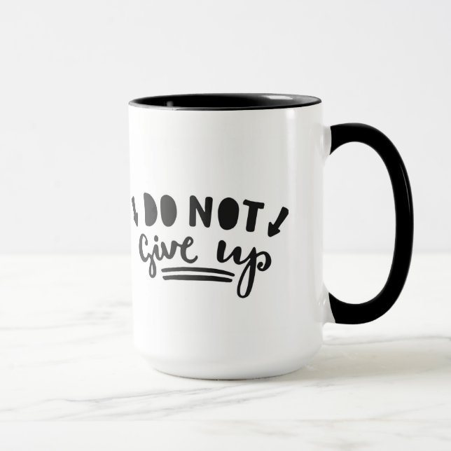 Do Not Give Up Mug (Right)