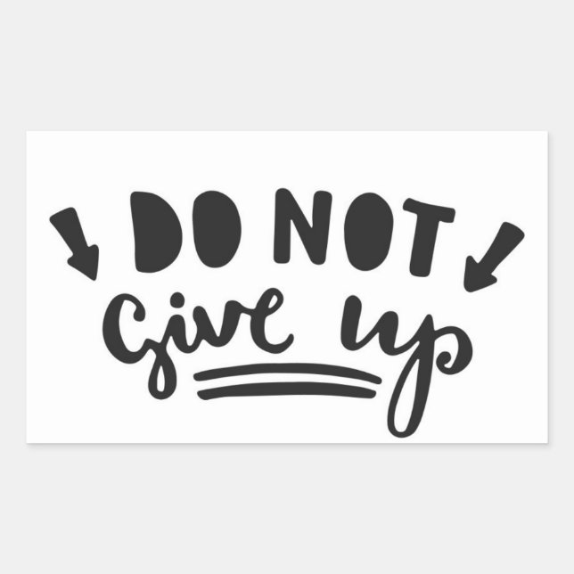 Do Not Give Up Rectangular Sticker (Front)