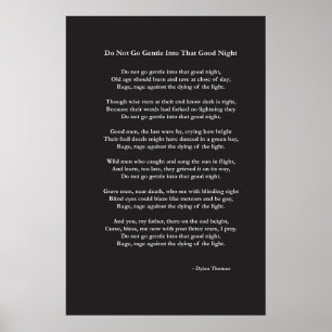Do Not Go Gentle poem by Dylan Thomas Poster