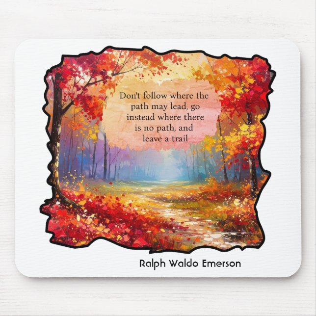 "Do not go where the path may lead you Mouse Pad (Front)