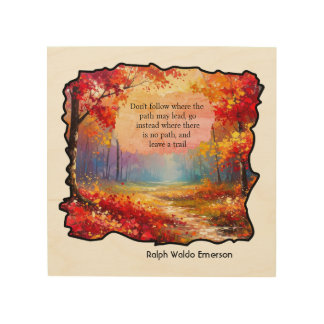 "Do not go where the path may lead you Wood Wall Art