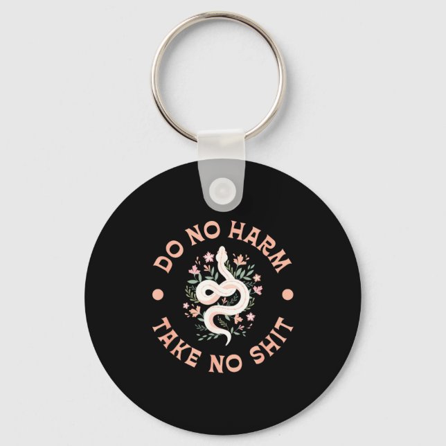 Do Not Harm Take No Funny Sarcastic Quotes Sarcasm Keychain (Front)