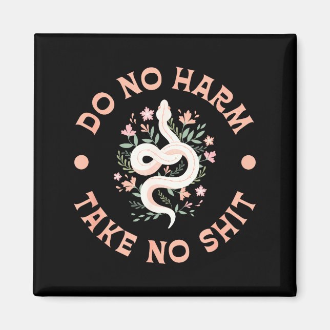 Do Not Harm Take No Funny Sarcastic Quotes Sarcasm Magnet (Front)