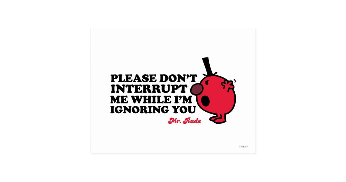 do-not-interrupt-mr-rude-postcard-zazzle