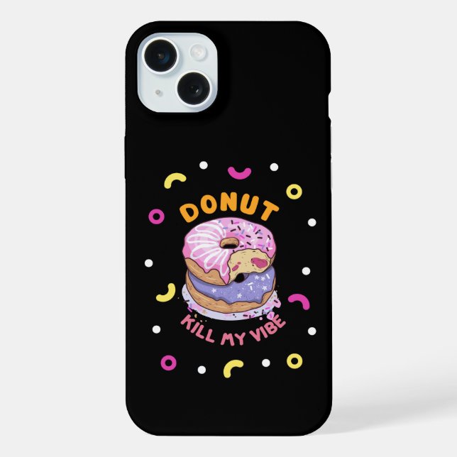 Do Not Kill My Vibe donut Iphone Case (Back)
