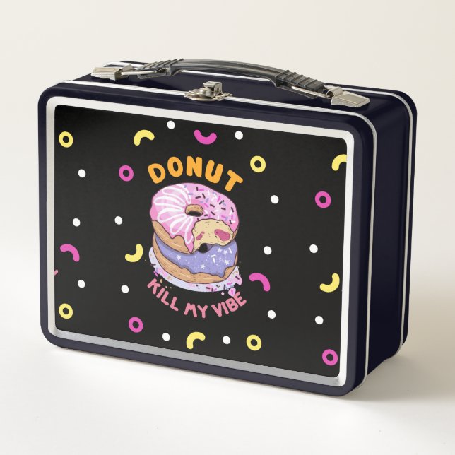 Do Not Kill My Vibe donut Metal Lunch Box (Front)