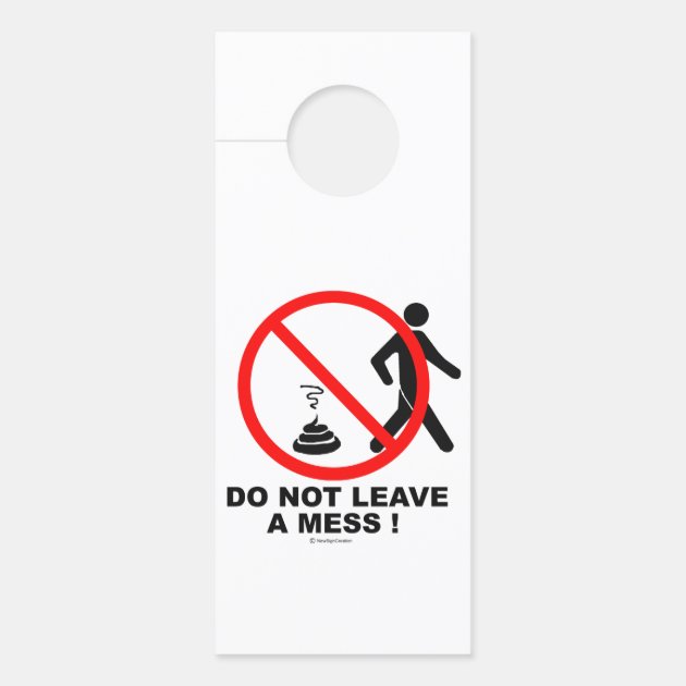 Do not leave a mess! door hanger | Zazzle
