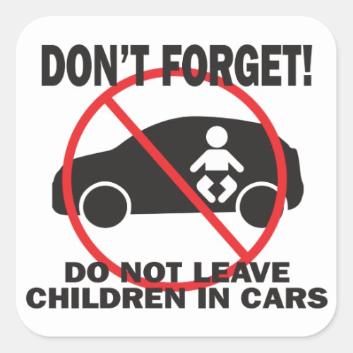 Do not leave children in cars sign square sticker