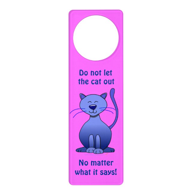 Do Not Let the Cat Out Cartoon Cat Pink Door Sign (Front)