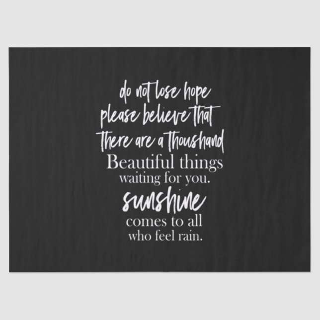 do not lose hope please believe that there are a t tissue paper (Front)