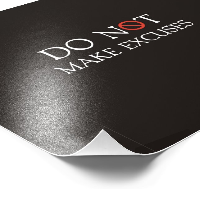 Do Not Make Excuses Photo Print (Corner)