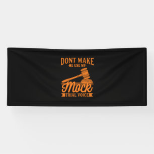 Do Not Make Lawyer Use My Mock Trial Voice Banner
