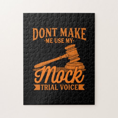 Do Not Make Lawyer Use My Mock Trial Voice Jigsaw Puzzle