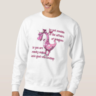 Do Not Meddle Dragon Sweatshirt