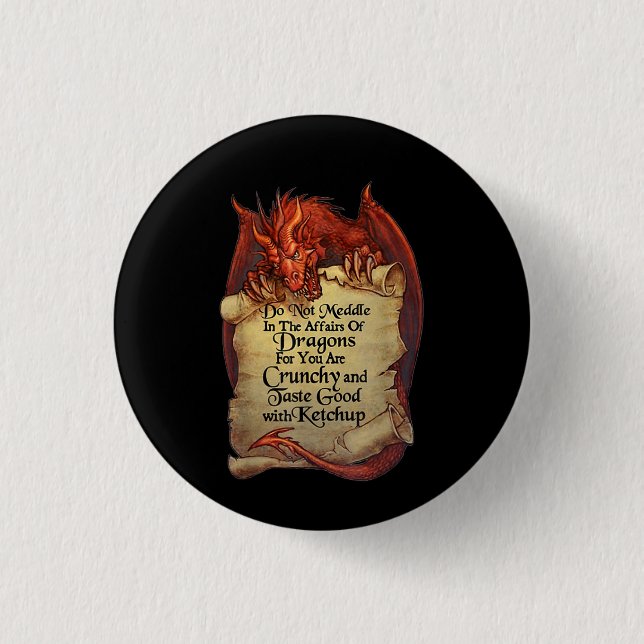 Do Not Meddle In The Affairs Of Dragons For You Ar Button (Front)