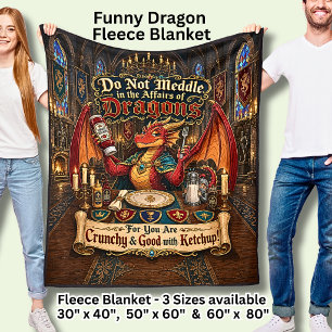 Do Not Meddle In the Affairs of Funny Red Dragon Fleece Blanket