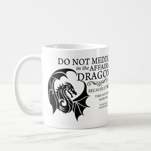 Do Not Meddle With Dragons Mug