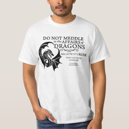 Do Not Meddle With Dragons T_Shirt