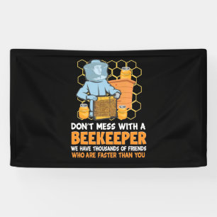 Do Not Mess With A Beekeeper Banner