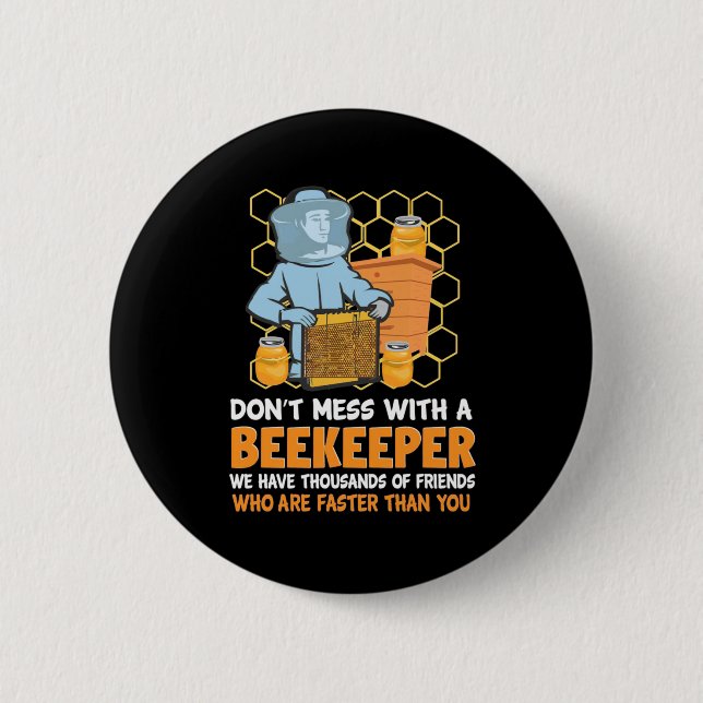 Do Not Mess With A Beekeeper Button (Front)