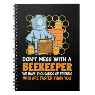 Do Not Mess With A Beekeeper Notebook